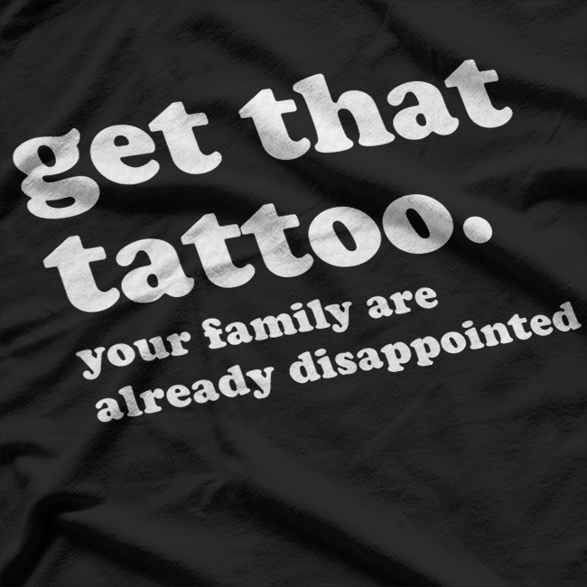 Tattoo Artist Funny Inked Life Tattooist Saying T-Shirt