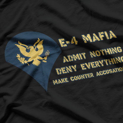 US Army E-4 Mafia Admit Nothing Deny Everything T-Shirt