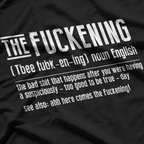 The Fuckening: Hilarious Definition T-Shirt