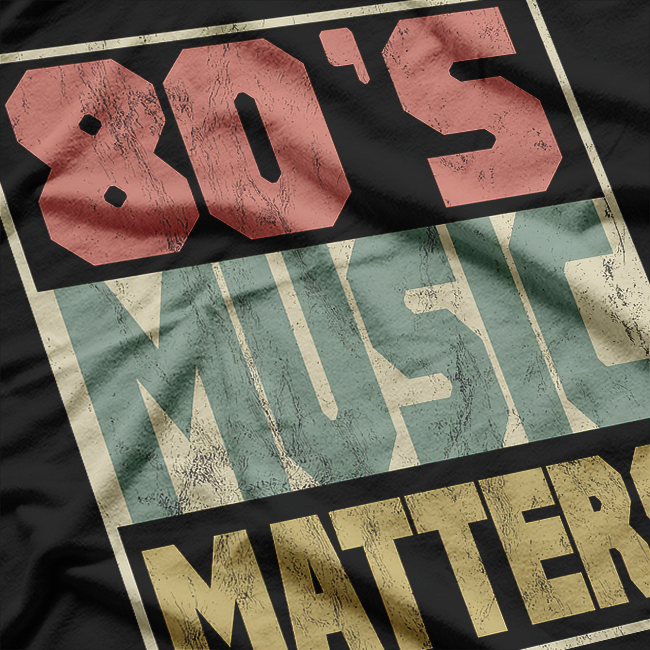 80s Music Matters Design Vintage 80s T-Shirt