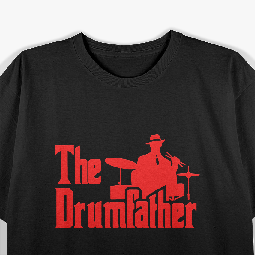 The Drumfather - A Legendary Drummer's T-Shirt