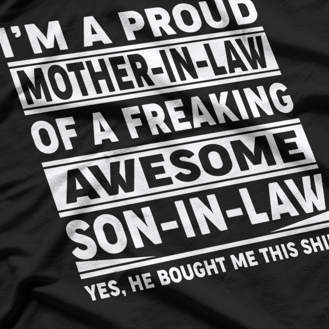 Proud Mother-in-Law of a Freaking Awesome Son-in-Law – Classic Family T-Shirt