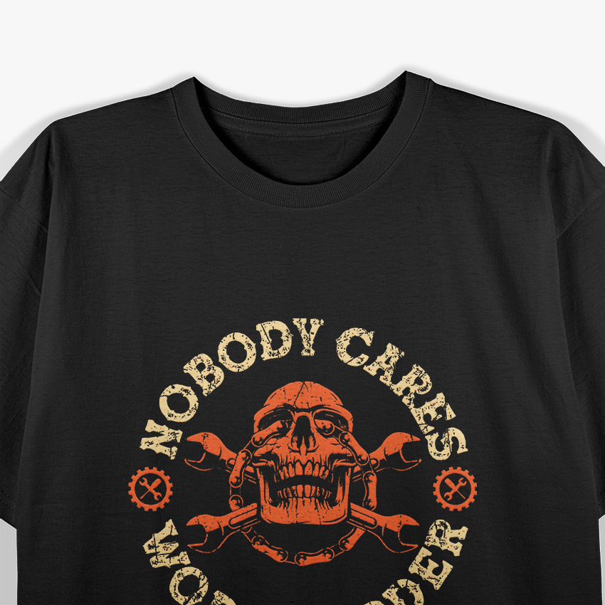 Nobody Cares Work Harder T-Shirt