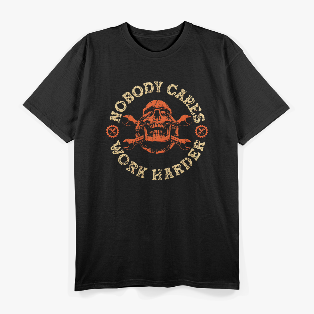 Nobody Cares Work Harder T-Shirt