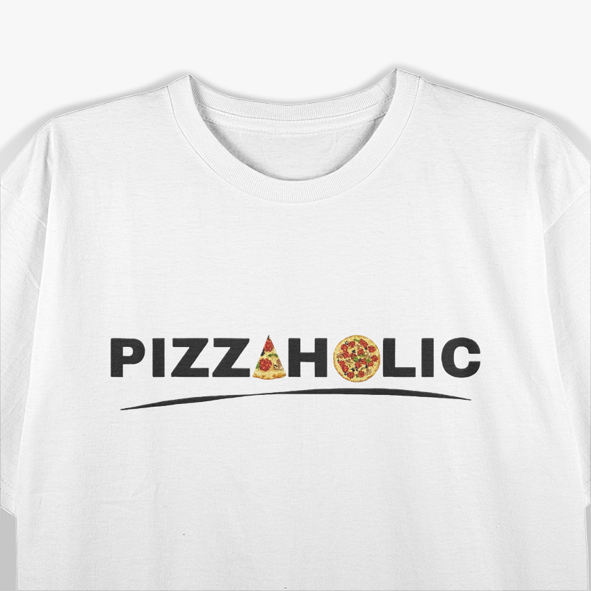 Pizzaholic - Pizza Lover T-Shirt