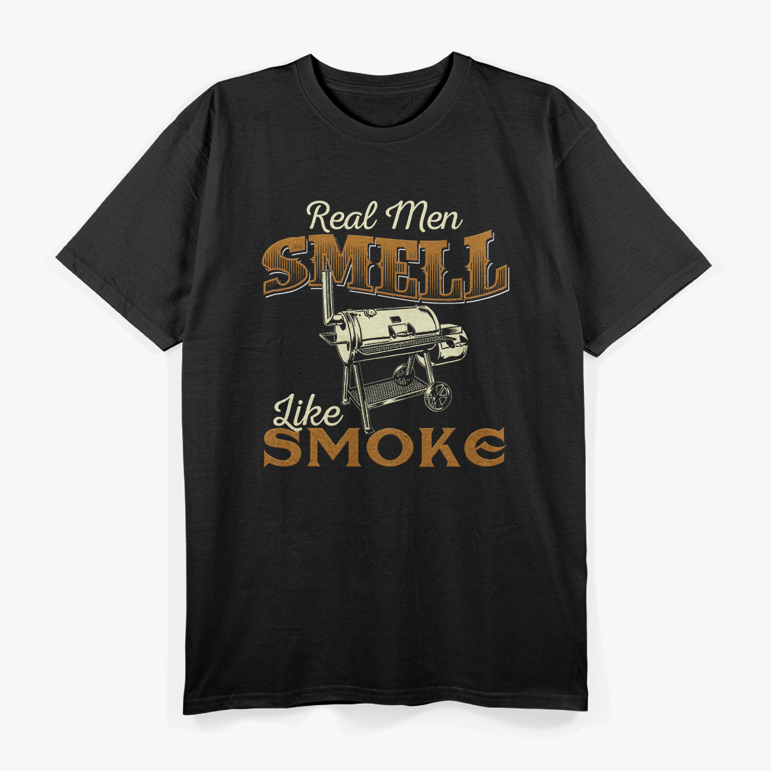 Real Men Smell Like Smoke Pitmaster BBQ Smoker Grilling Pride T-Shirt