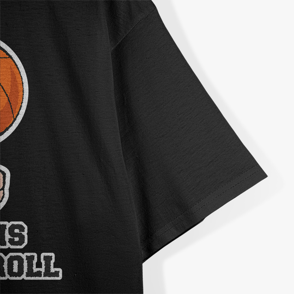 This Is How I Roll – Basketball T-Shirt