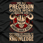 We Do Precision Work Machinist T-Shirt