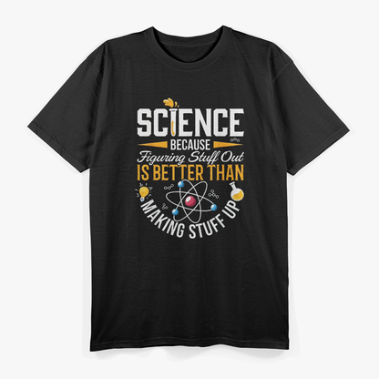 Because Science, Science Enthusiast T-Shirt