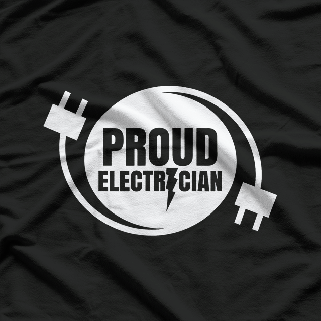 Proud Electrician Electric Electronic Electrical T-Shirt