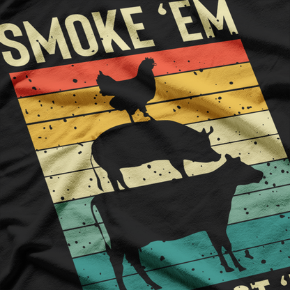 Smoke 'Em If You Got 'Em - BBQ Funny Retro T-Shirt