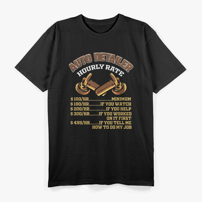 Auto Detailer Hourly Rate - Car Detailing T-Shirt