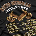 Auto Detailer Hourly Rate - Car Detailing T-Shirt
