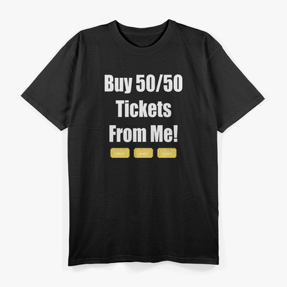 Buy 50/50 Tickets From Me: Lucky Charm T-Shirt
