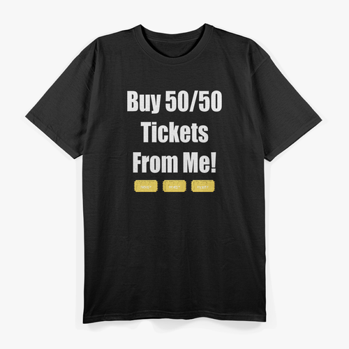 Buy 50/50 Tickets From Me: Lucky Charm T-Shirt