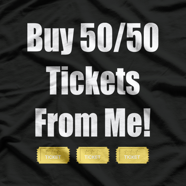Buy 50/50 Tickets From Me: Lucky Charm T-Shirt