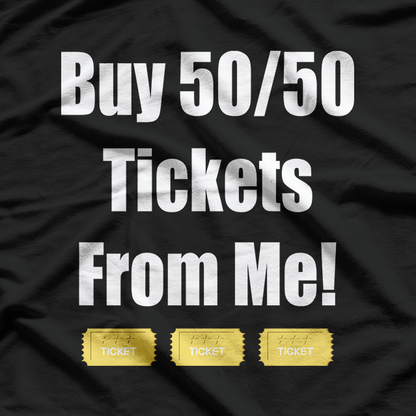Buy 50/50 Tickets From Me: Lucky Charm T-Shirt