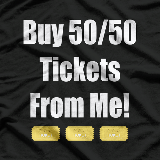 Buy 50/50 Tickets From Me: Lucky Charm T-Shirt