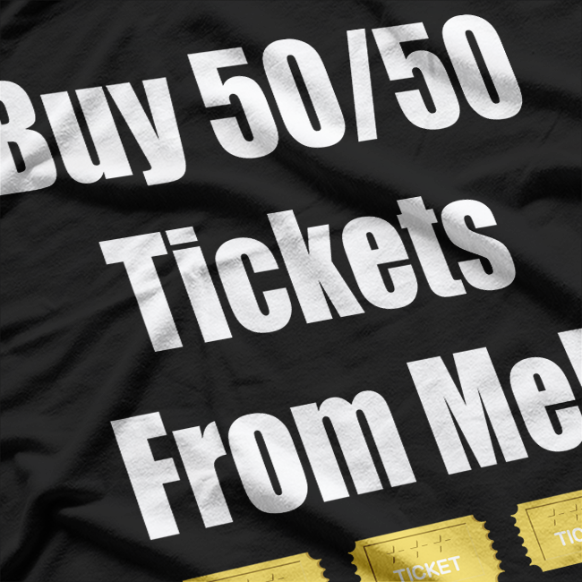 Buy 50/50 Tickets From Me: Lucky Charm T-Shirt