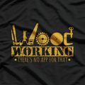 Contractor Gift Woodworking Tools Wood Worker T-Shirt