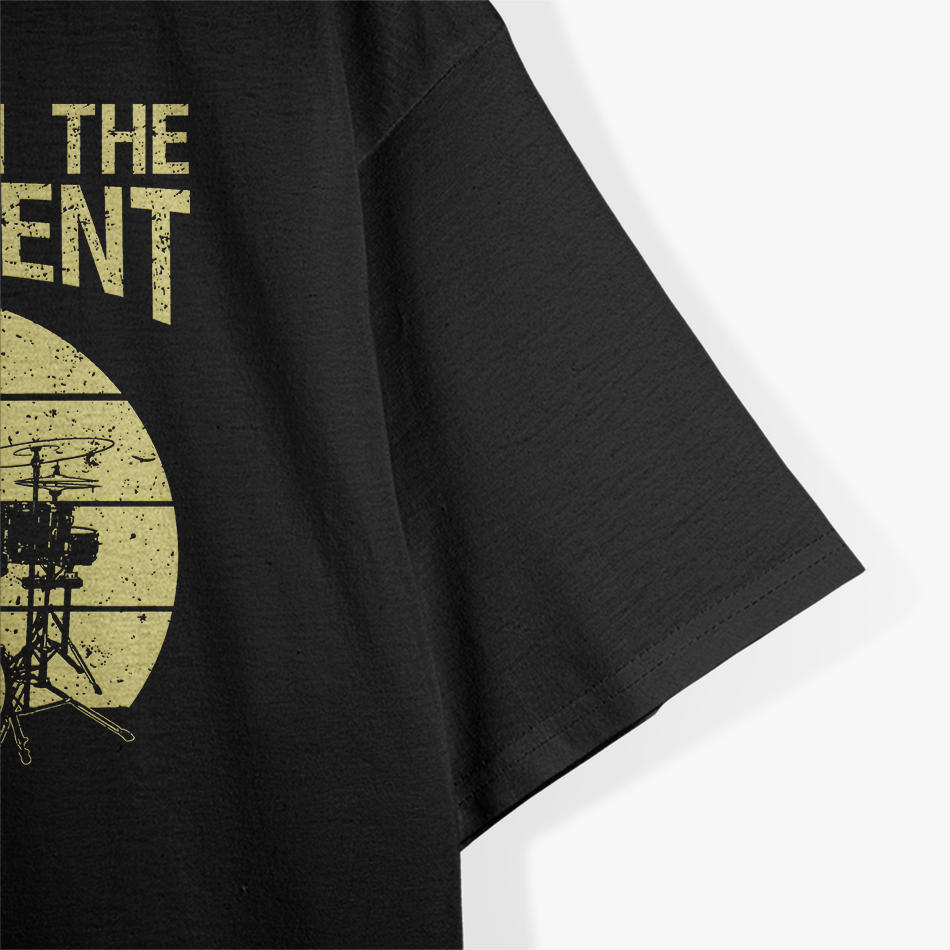 Drum Lover - I’ll Be in the Basement T-Shirt