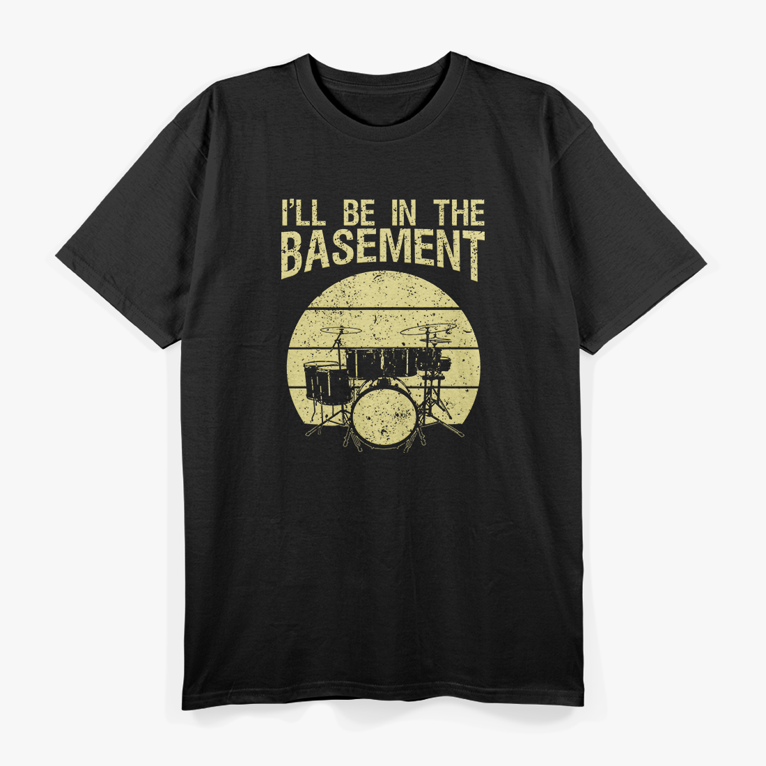 Drum Lover - I’ll Be in the Basement T-Shirt