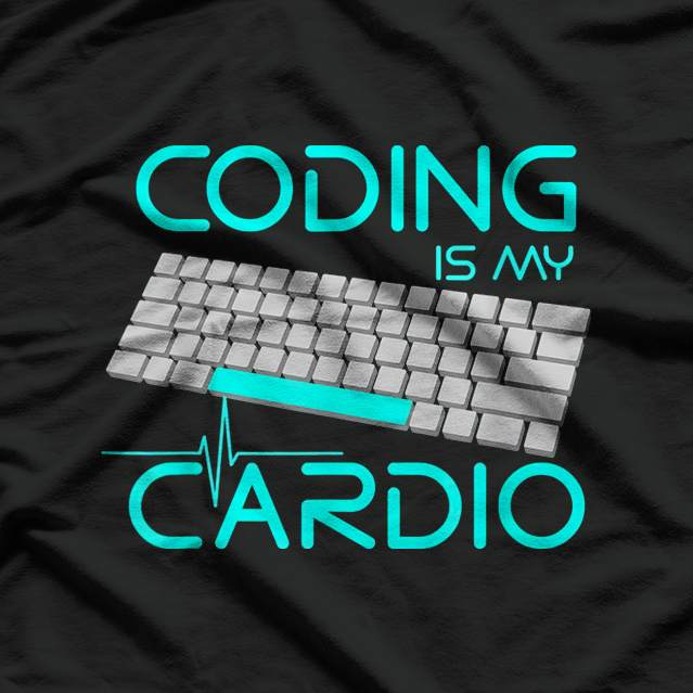 Funny Software Engineer Gift, Coding Is My Cardio T-Shirt