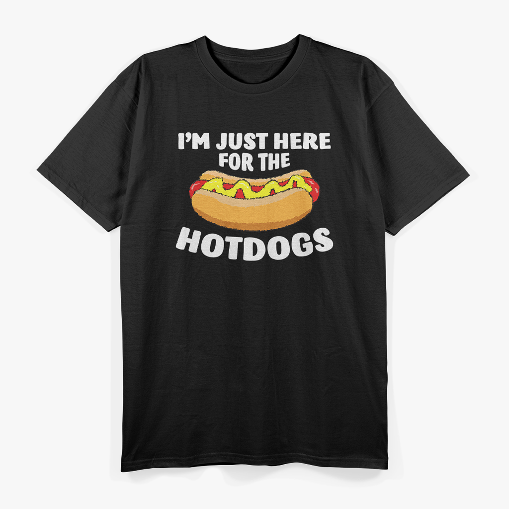 I'm Just Here for the Hot Dog – Food Lover’s T-Shirt