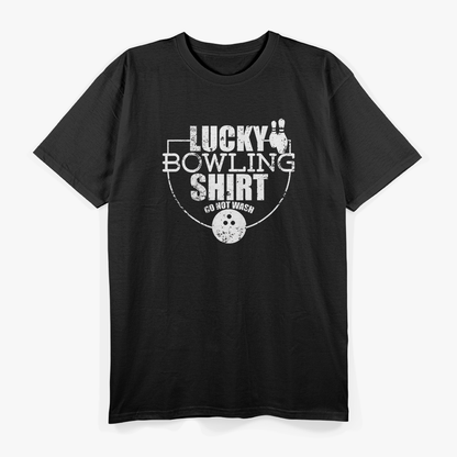 Lucky Bowling Shirt - Do Not Wash Funny Quote for Bowlers T-Shirt