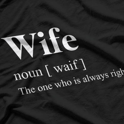 Wife Definition Funny Marriage Humor Husband Gift T-Shirt