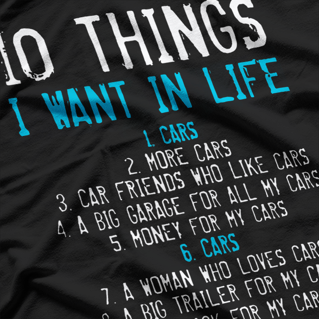 10 Things I Want In My Life Cars T-Shirt