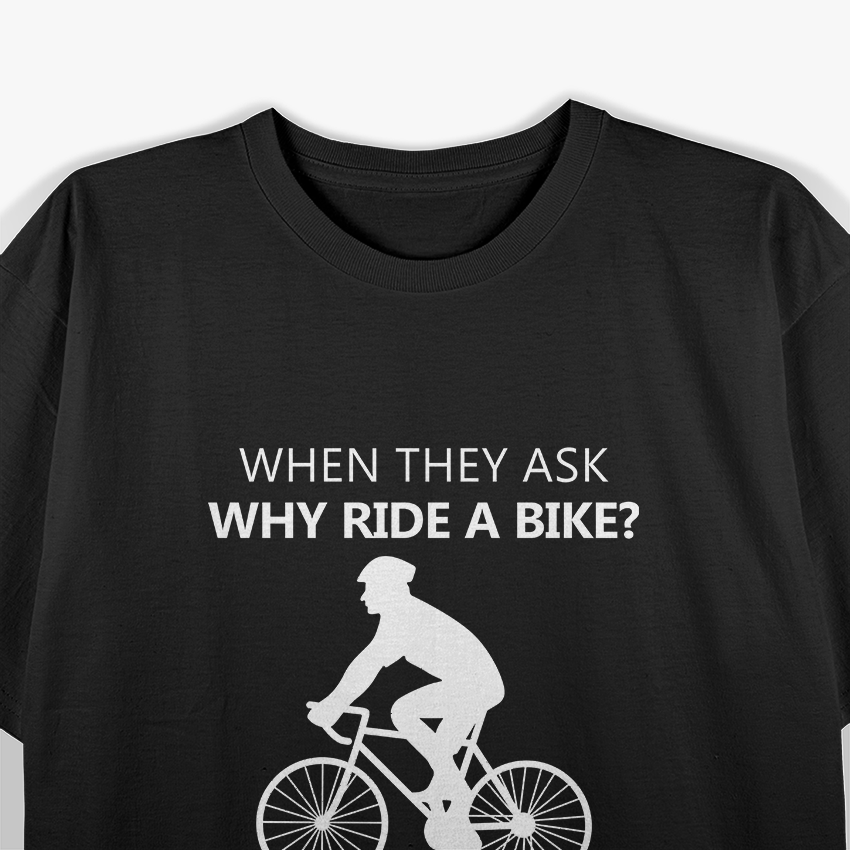 Bike Riding Motivation - Cyclist Adventure T-Shirt