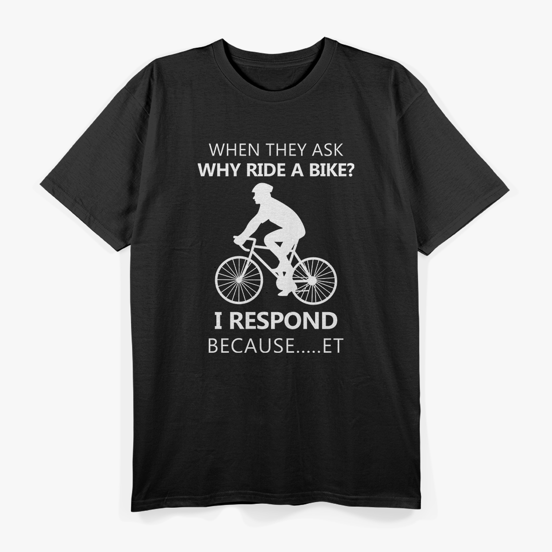 Bike Riding Motivation - Cyclist Adventure T-Shirt