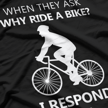 Bike Riding Motivation - Cyclist Adventure T-Shirt