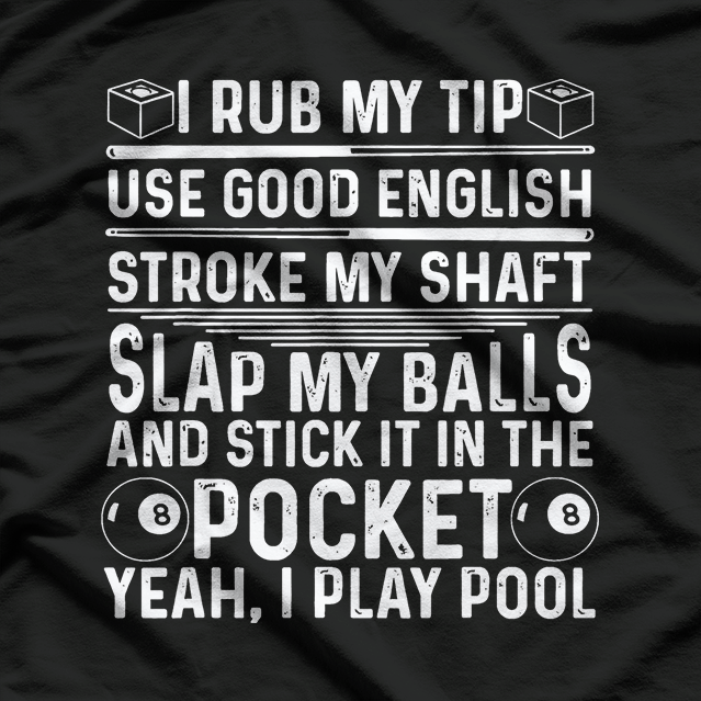 Funny Pool Player Billiard Shark Humor Cue Sports Fan T-Shirt