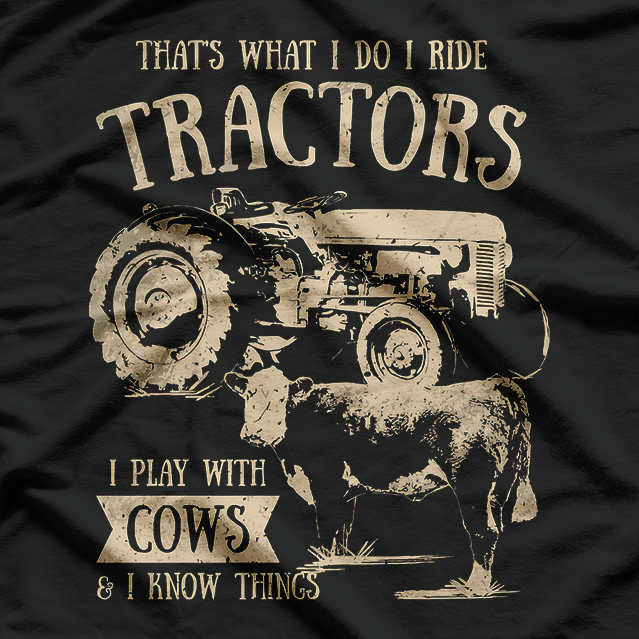 I Do I Ride Tractors T-Shirt