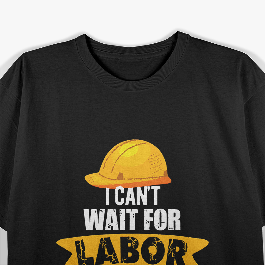 Laborr Day Happy Union Worker Funny Humor T-Shirt