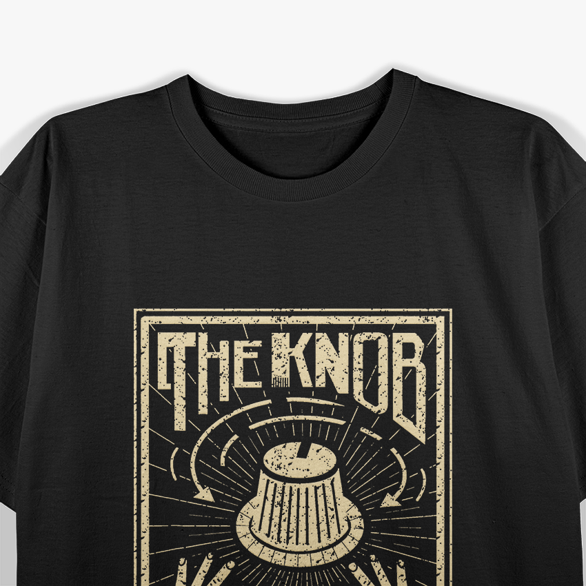 Funny Knob For Electronic Musician and Synthesizer Player T-Shirt