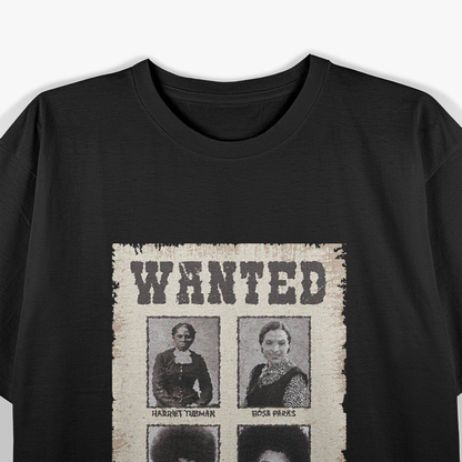 Wanted: Well-Behaved Seldom Make History – Tubman & Parks T-Shirt