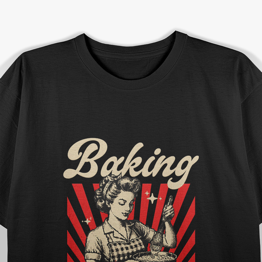 Baking Because Murder Is Wrong T-Shirt