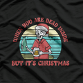 Dead Inside, But It’s Christmas T-Shirt