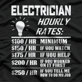 Electrician Hourly Rate, Funny Electrical Engineer Father's Day Gag T-Shirt