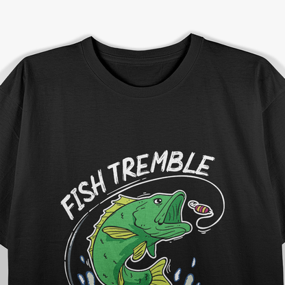 Funny Fishing Fish Tremble T-Shirt