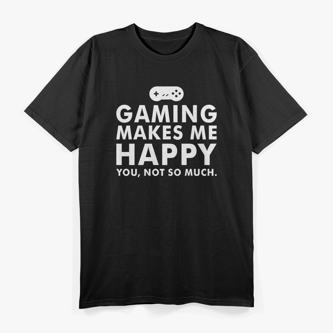 GAMING MAKES ME HAPPY T-Shirt