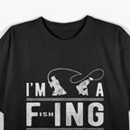I'm A Fishing Legend - Ultimate Angler T-Shirt