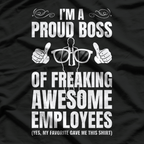 I'm A Proud Boss Of Freaking Awesome Employees T-Shirt
