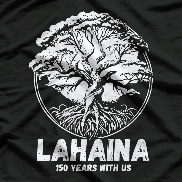 Lahaina Banyan Tree 150 Years Historic Hawaii T-Shirt