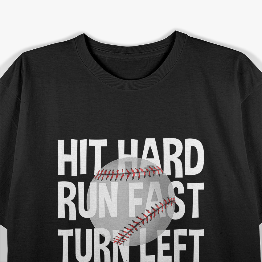 Vintage Hit Hard Run Fast Turn Left Baseball Funny Sport T-Shirt