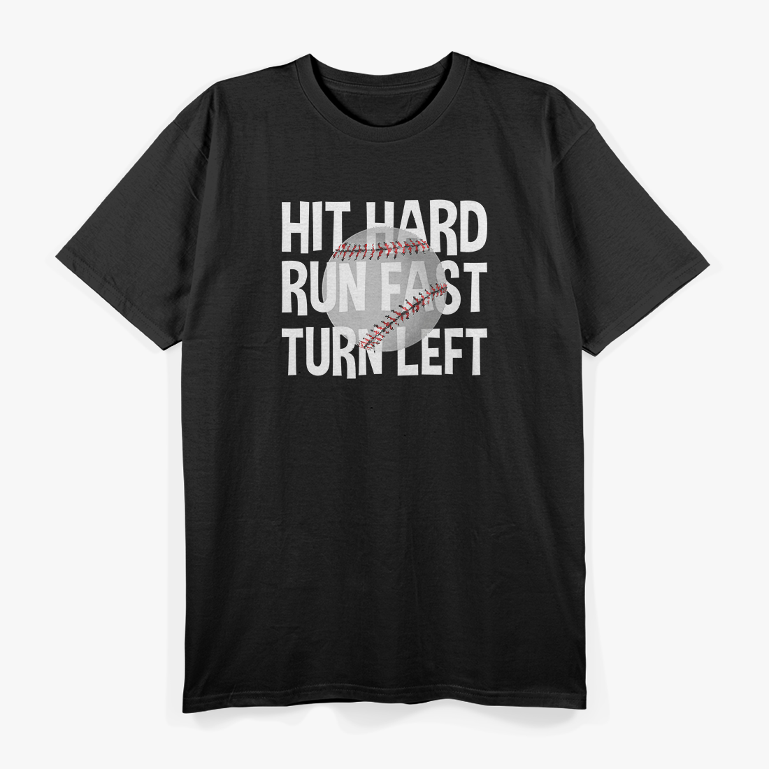 Vintage Hit Hard Run Fast Turn Left Baseball Funny Sport T-Shirt