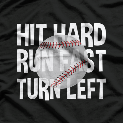 Vintage Hit Hard Run Fast Turn Left Baseball Funny Sport T-Shirt
